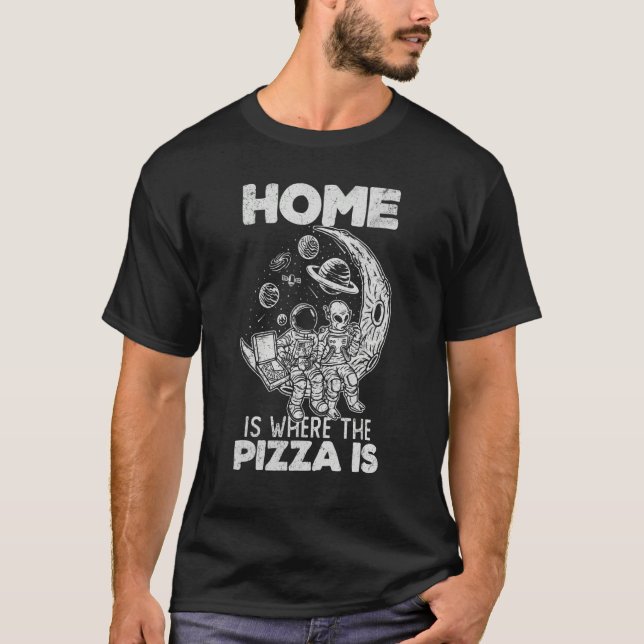 Alien Astronaut Eating Pizza In The Cosmos   Pizza T-Shirt (Front)