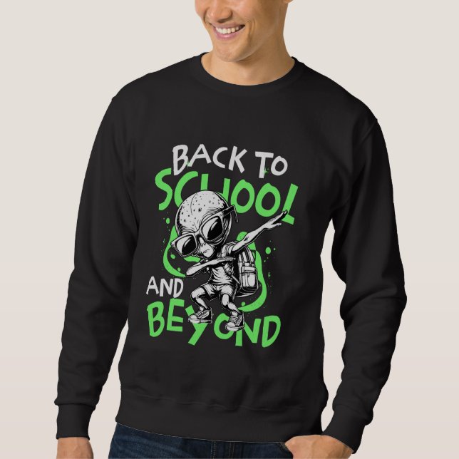 Alien Back to School for Students and Teachers Cla Sweatshirt (Front)