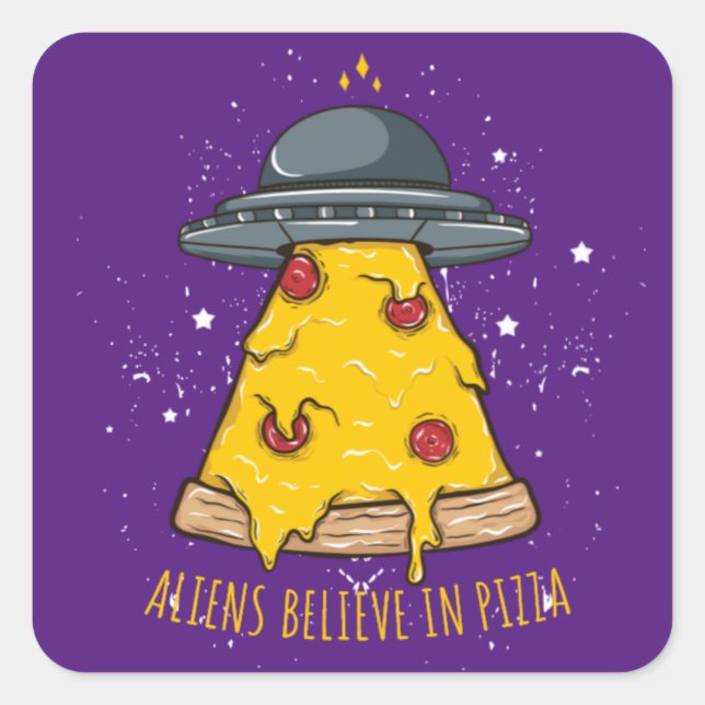 Alien Believe in Pizza Square Sticker (Front)