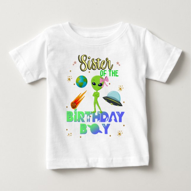 Alien Birthday Boy Party Theme Spaceship Sister T- Baby T-Shirt (Front)