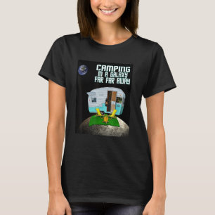 Alien Camping In A Galaxy Far Far Away T-Shirt