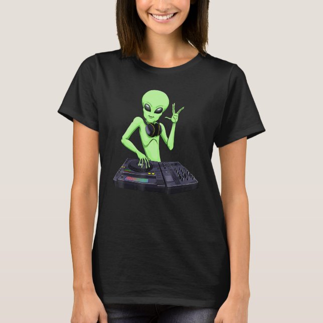 Alien Dj Turntable Music Party Hip Hop Ufo Abducti T-Shirt (Front)