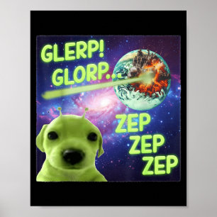 Alien Dog Meme Glerp Glorp Funny Space Laser Gift Poster