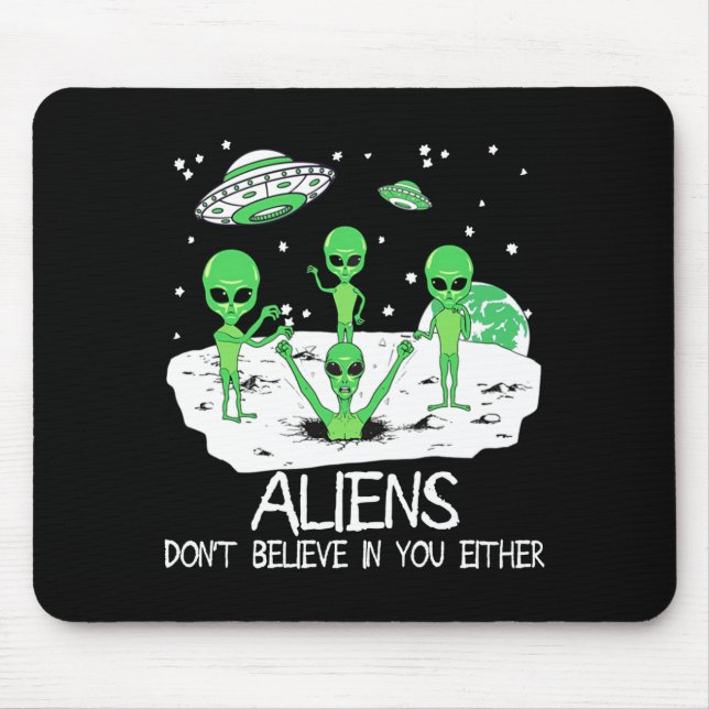 Alien Dont Believe In You Either Funny Alien Long  Mouse Pad (Front)