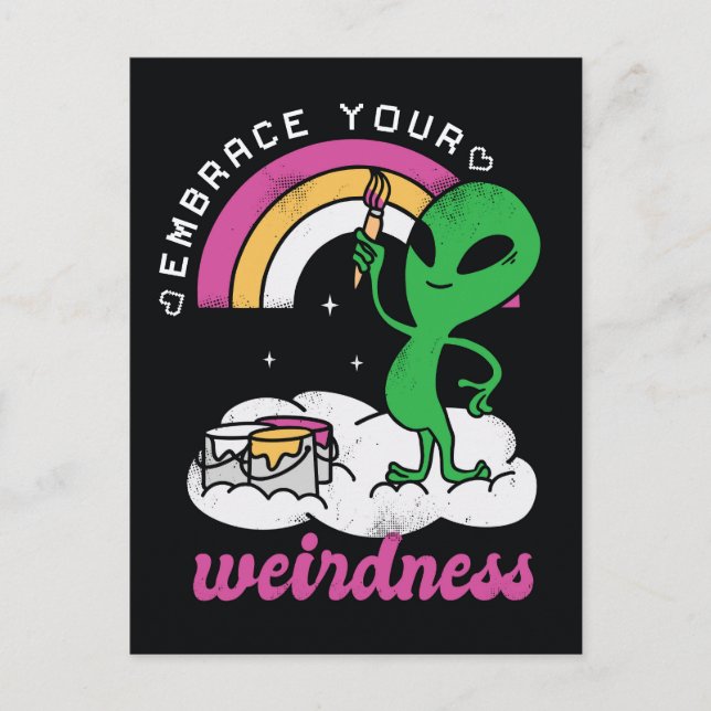 Alien Embrace Your Wierdness Postcard (Front)