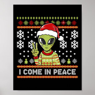 Alien Funny Christmas I Come In Peace Poster