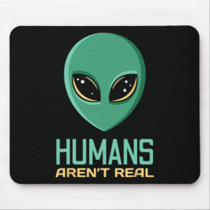 Alien Funny Humans Aren't Real Cute Ufo Alien Head Mouse Pad
