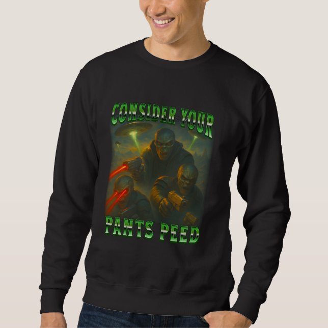 Alien Funny Sci-Fi Consider Your Pants Peed Bootle Sweatshirt (Front)
