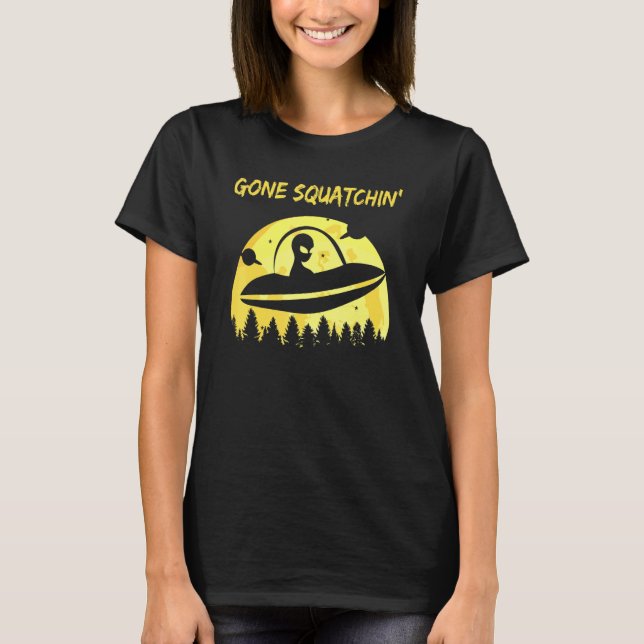 Alien Gone Squatchin T-Shirt (Front)