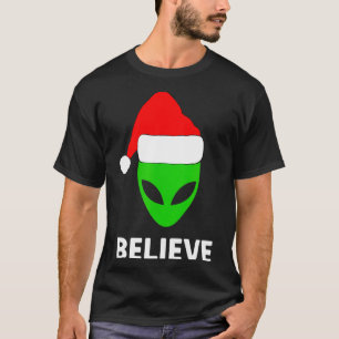 Alien Green Face Christmas Santa Hat Believe T-Shirt