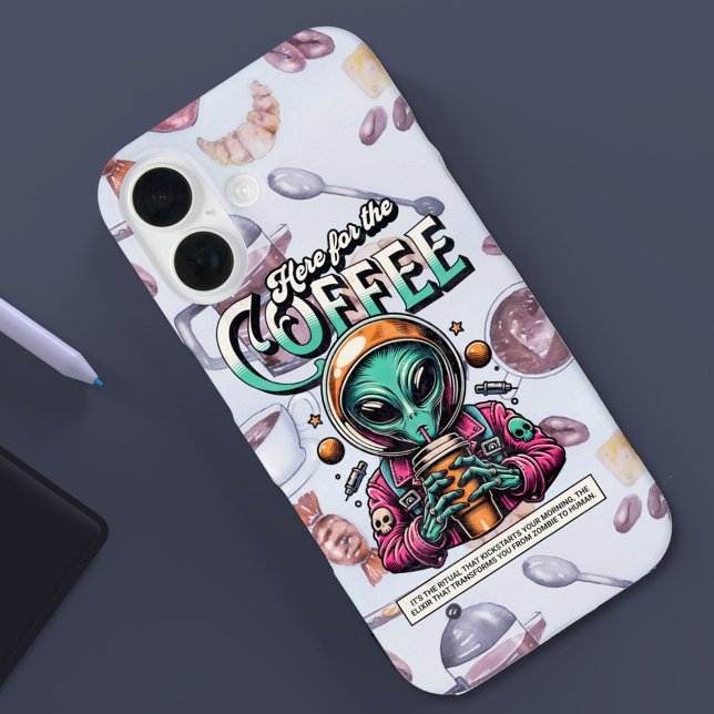 Alien Here for the Coffee Case-Mate iPhone Case (Creator Uploaded)