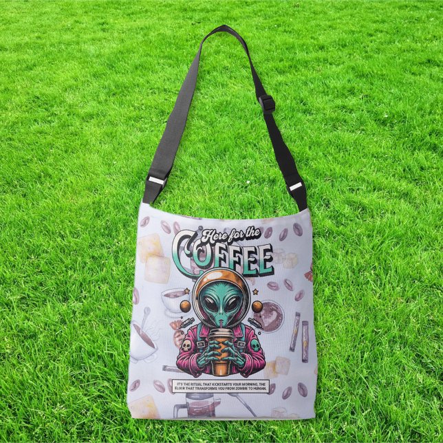 Alien Here for the Coffee Crossbody Bag (Creator Uploaded)