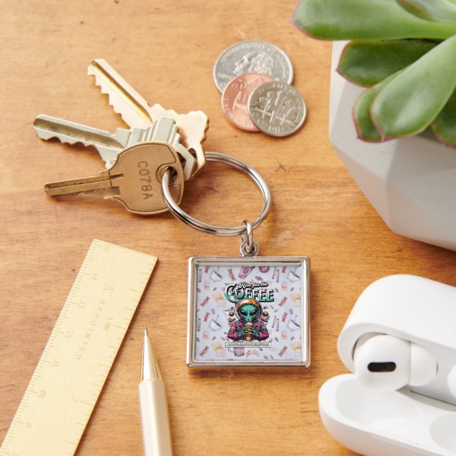 Alien Here for the Coffee Key Ring (Desk)