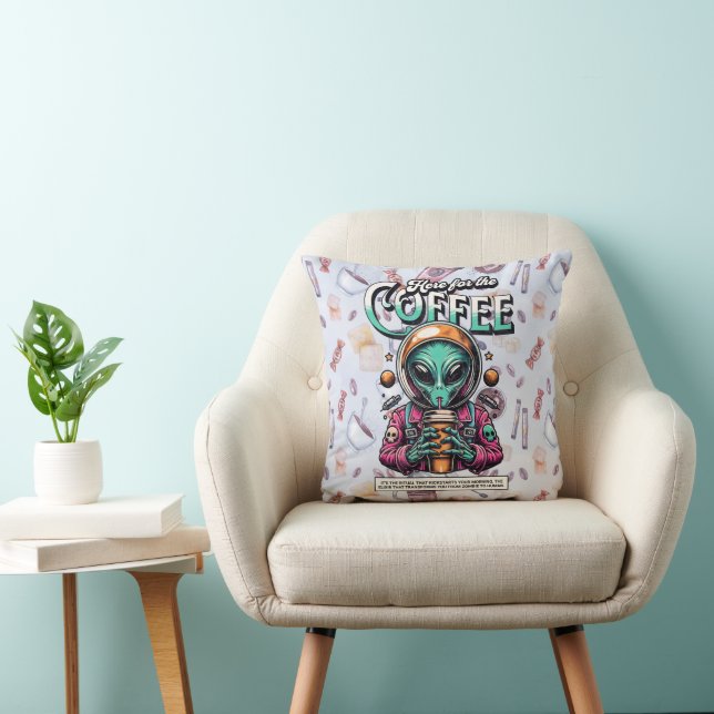 Alien Here for the Coffee Throw Pillow (Chair)