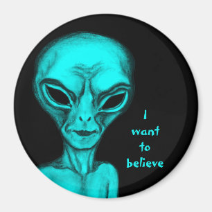 Alien , I want to believe Magnet
