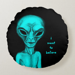 Alien , I want to believe Round Cushion
