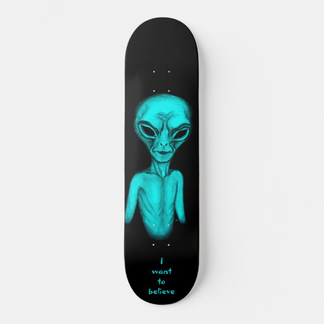 Alien , I want to believe Skateboard (Front)