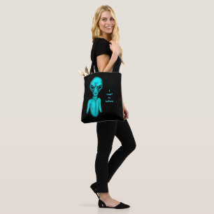 Alien , I want to believe Tote Bag