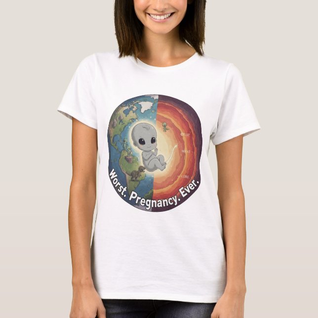 Alien in Earth's Womb – “Worst Pregnancy Ever” T-Shirt (Front)