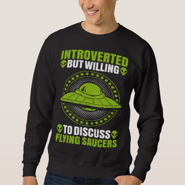 Alien Introverted Flying Saucer Extraterrestrial U Sweatshirt (Front)