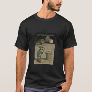Alien Janitor Cleans Up Lunar Tourists’ Mess T-Shirt