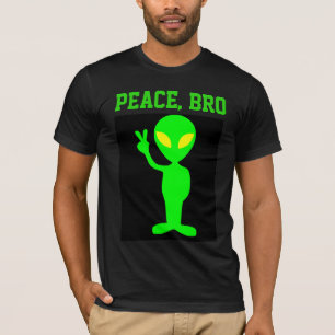 ALIEN PEACE BRO FUNNY T-SHIRTS TEES