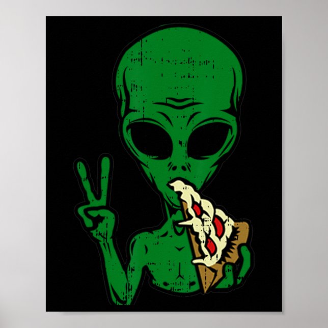 Alien Pizza Eating Peace Fun Space Area-51 Hallowe Poster (Front)