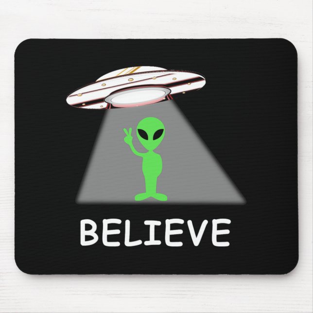 Alien Shirt - I Believe New Cool Ufo  Mouse Pad (Front)