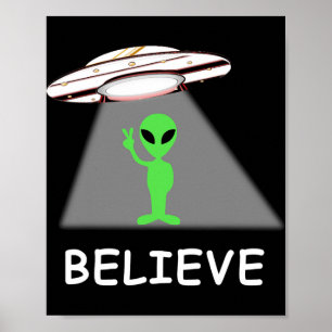 Alien Shirt - I Believe New Cool Ufo  Poster