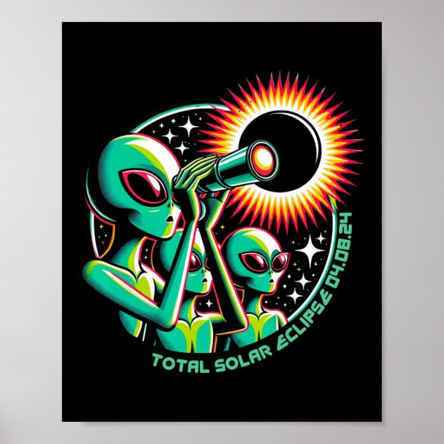 Alien Total Solar Eclipse 4.08.2024 Apparel  Poster (Front)