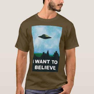 Alien Ufo Hunter I Want To Believe Ufo 1 T-Shirt
