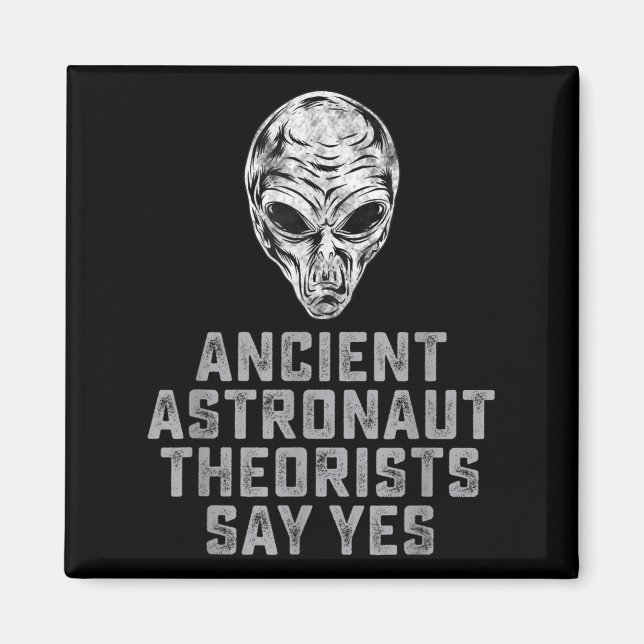 Alien Ufo Outer Space Ancient Astronaut Theorists  Magnet (Front)