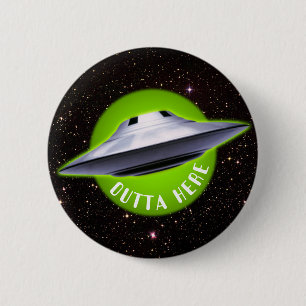 Alien UFO: "Outta Here" funny 6 Cm Round Badge