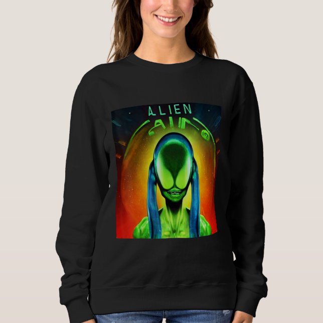 Alien UFO UAP 51 area grey out of this world creat Sweatshirt (Front)