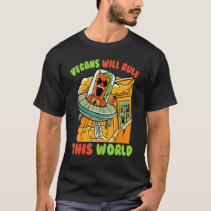 Alien Vegans Will Rulle This World Vegetarian T-Shirt
