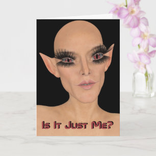 Alien Weird Guy Asks Is It Just Me Personalised Card