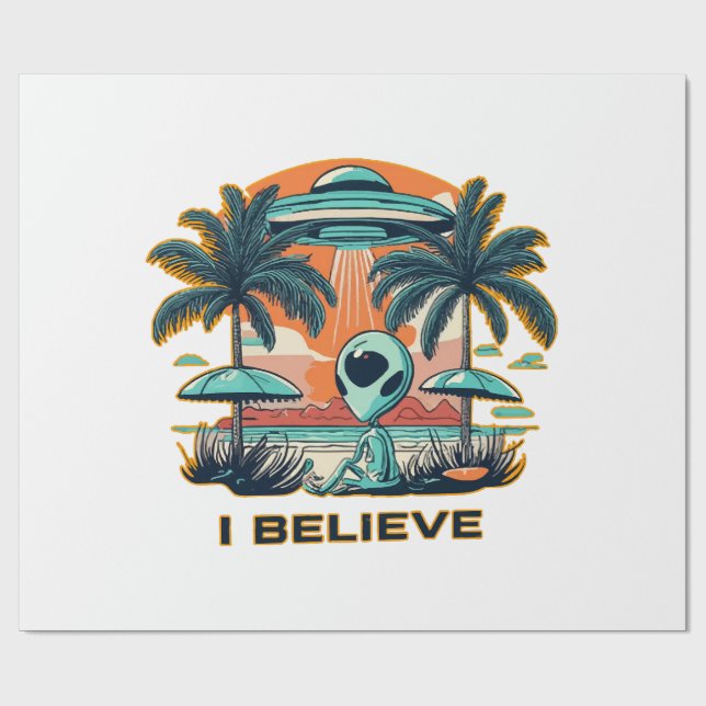 alien with UFO I BELIEVE Wrapping Paper (Flat)