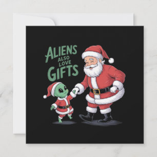 Aliens Also Love Gifts A Funny Take On Aliens Invitation