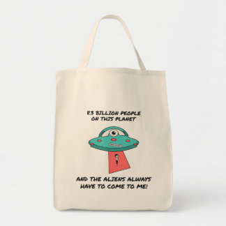 Aliens Always Have to Come to Me Funny UFO Tote Bag