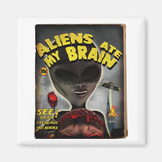Aliens Ate My Brain Magnet (Front)