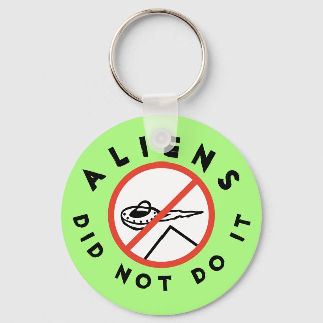 Aliens did not do it key ring (Front)