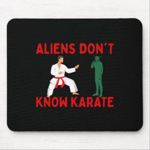 Aliens Don't Know Karate 2 Mouse Pad