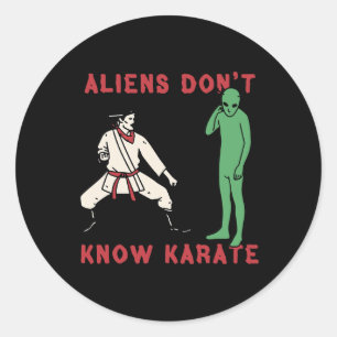 Aliens Don't Know Karate 4 Classic Round Sticker