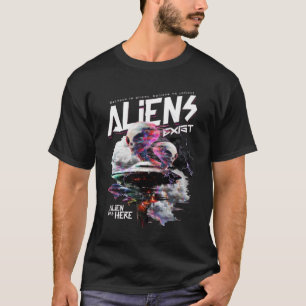 Aliens exist T-Shirt