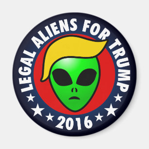 Aliens For Donald Trump President in 2016 Magnet