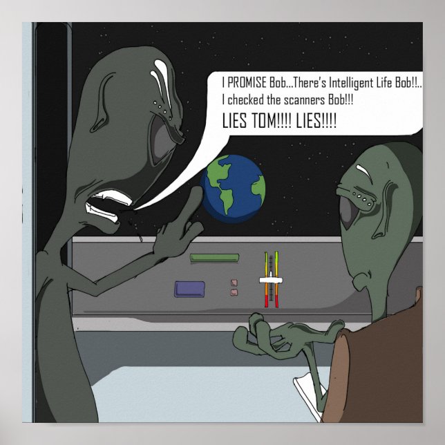 Aliens found Intelligent Life?? Poster (Front)