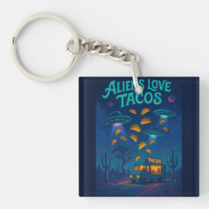 Aliens Love Tacos Key Ring