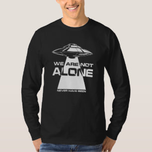 Aliens Ufo We Are Not Alone Extraterrestrial Ufolo T-Shirt