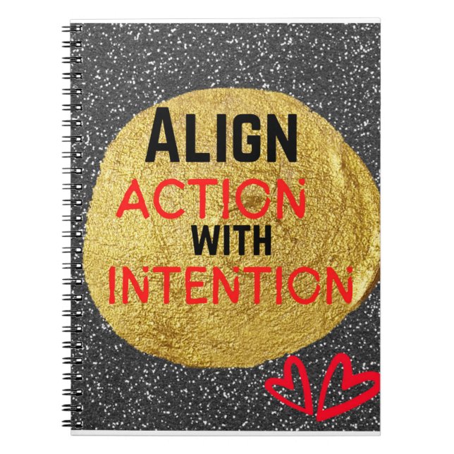 ALIGN ACTION WITH INTENTION  NOTEBOOK (Front)