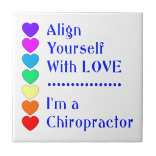 Align Yourself With Love - I'm a Chiropractor! Ceramic Tile